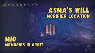 Modifier: ASMA's Will • MIO: Memories In Orbit